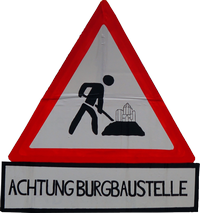 Achtung Burgbaustelle!